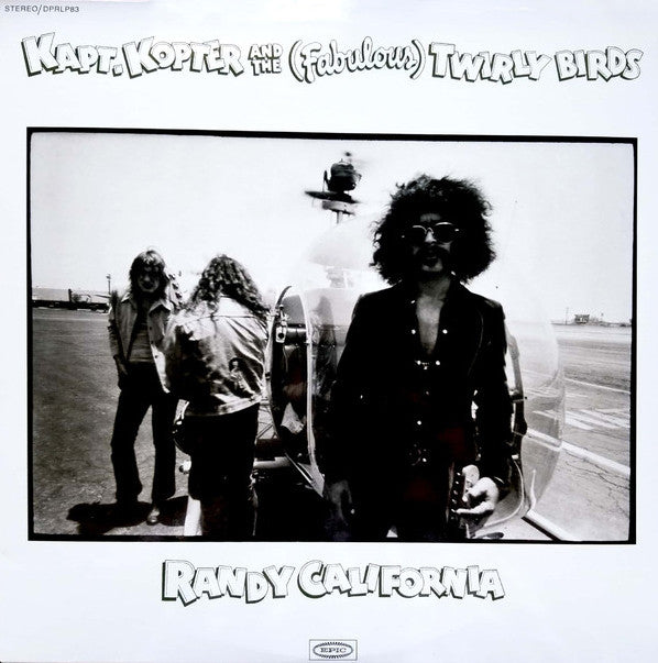 Randy California : Kapt. Kopter And The (Fabulous) Twirly Birds (LP, Album, Ltd, RE, 150)