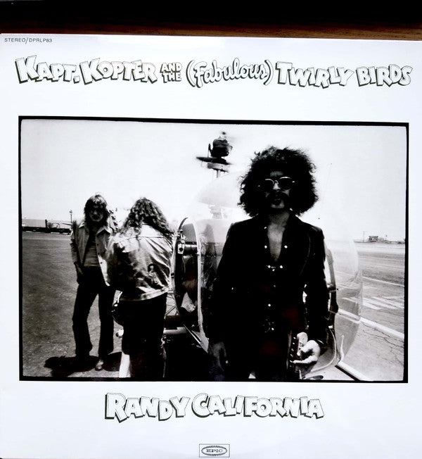 Randy California : Kapt. Kopter And The (Fabulous) Twirly Birds (LP, Album, Ltd, RE, 150)