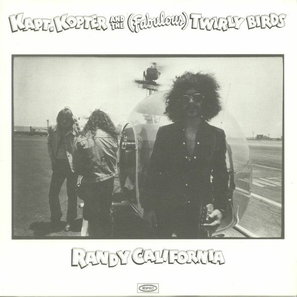 Randy California : Kapt. Kopter And The (Fabulous) Twirly Birds (LP, Album, RE, 180)