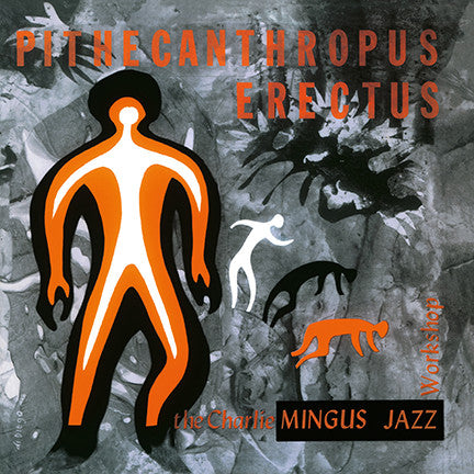 Charles Mingus Jazz Workshop : Pithecanthropus Erectus (LP, Album, RE, 180)