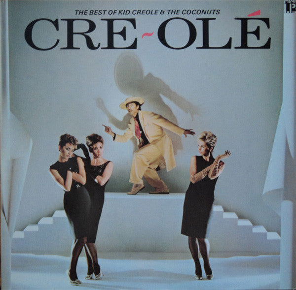 Kid Creole And The Coconuts : Cre~Olé - The Best Of Kid Creole And The Coconuts (LP, Comp)