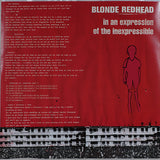 Blonde Redhead : In An Expression Of The Inexpressible (LP, Album, RE, RP)