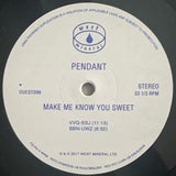 Pendant (2) : Make Me Know You Sweet (2xLP, Album, Ltd)