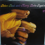 Peter, Paul & Mary : Late Again (LP, Album, Pit)