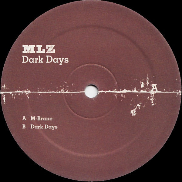 MLZ : Dark Days (12")