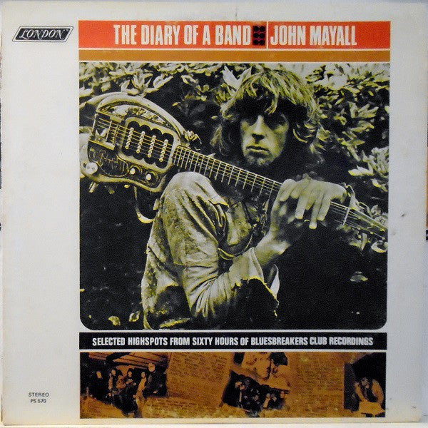 John Mayall : The Diary Of A Band - Selected Highspots From Sixty Hours Of Bluesbreakers Club Recordings (LP, Album)