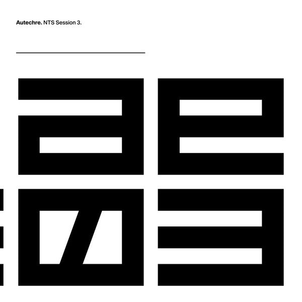 Autechre : NTS Session 3 (3xLP)