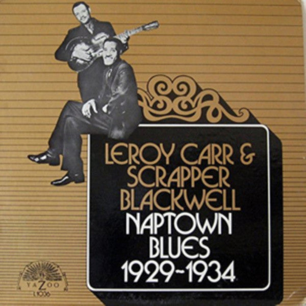 Leroy Carr & Scrapper Blackwell : Naptown Blues 1929-1934 (LP, Comp, RE, 180)