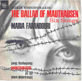 Mikis Theodorakis / Maria Farandouri : The Ballad Of Mauthausen / Six Songs (LP, Album)