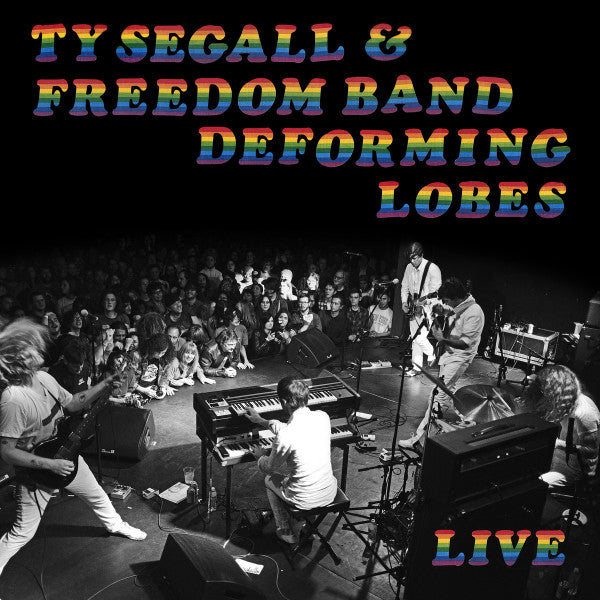 Ty Segall & Freedom Band (3) : Deforming Lobes (LP, Album)