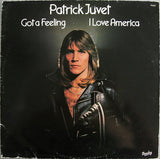 Patrick Juvet : Got A Feeling - I Love America (LP, Album, Cir)