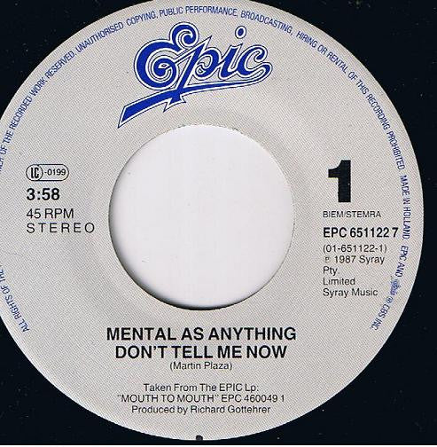 Mental As Anything : Don't Tell Me Now (7", Single)