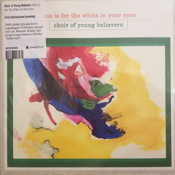 Choir Of Young Believers : This Is For The White In Your Eyes (LP, RE)