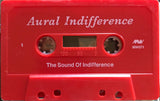 Aural Indifference : The Sound Of Indifference (Cass, Album, Ltd, RE, RM, Red)