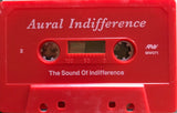 Aural Indifference : The Sound Of Indifference (Cass, Album, Ltd, RE, RM, Red)