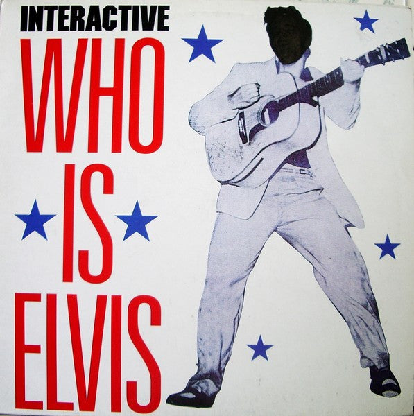 Interactive : Who Is Elvis (12")