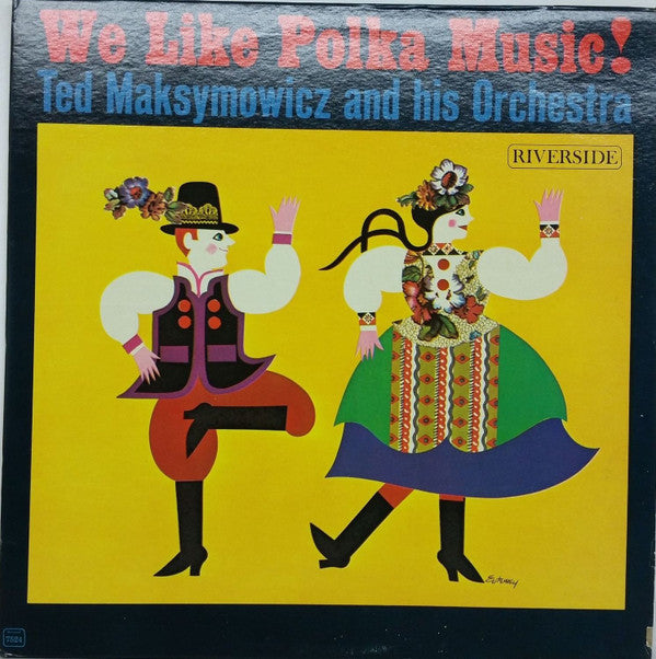 Ted Maksymowicz and his Orchestra : We Like Polka Music (LP, Album)