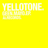 Yellotone : Geen Mayo EP (12", EP)