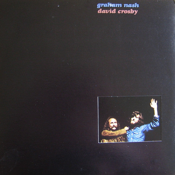 Graham Nash & David Crosby* : Graham Nash / David Crosby (LP, Album, Tri)