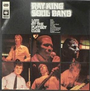 Ray King Soul Band : Live At The Playboy Club (LP)