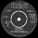 The Blow Monkeys : Go Public! (7", Single)