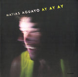 Matias Aguayo : Ay Ay Ay (2xLP, Album + CD, Album)