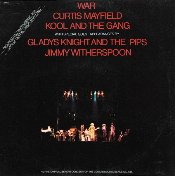 War / Curtis Mayfield / Kool And The Gang* / Gladys Knight And The Pips / Jimmy Witherspoon : The First Annual Benefit Concert For The Congressional Black Caucus (LP, Album)