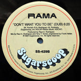 Rama : Don't Want You To Be (12")