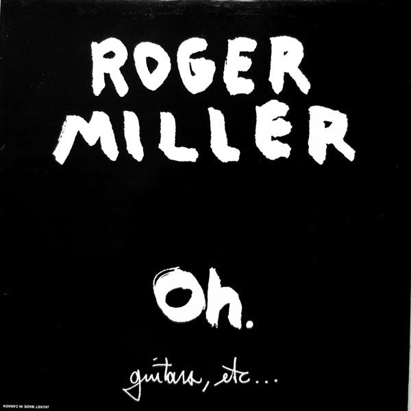 Roger Miller (2) : Oh. (Guitars, Etc...) (LP, Album)