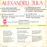 Alexandru Jula : Soția Prietenului Meu / De Ce-ai Plecat? / Floare Albă Din Pireu / Nu Te Mai Juca (7", Mono)