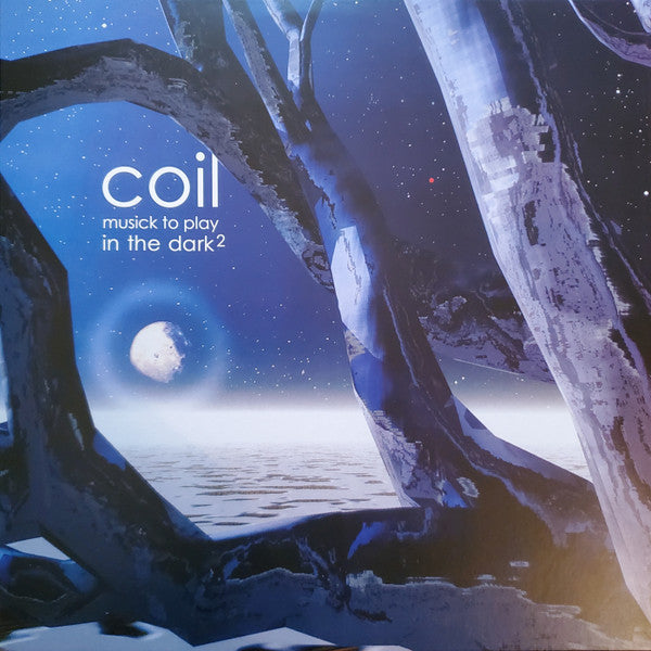 Coil : Musick To Play In The Dark² (LP + LP, S/Sided, Etch + Album, Ltd, RE, RM, Blu)