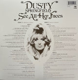 Dusty Springfield : See All Her Faces (LP, Album, RE + LP, MiniAlbum, Comp + Ltd, RM)