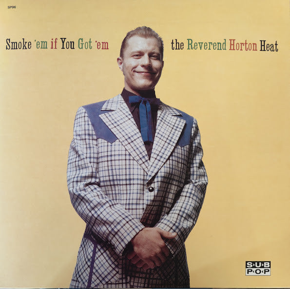 The Reverend Horton Heat* : Smoke 'Em If You Got 'Em (LP, RE, Cle)