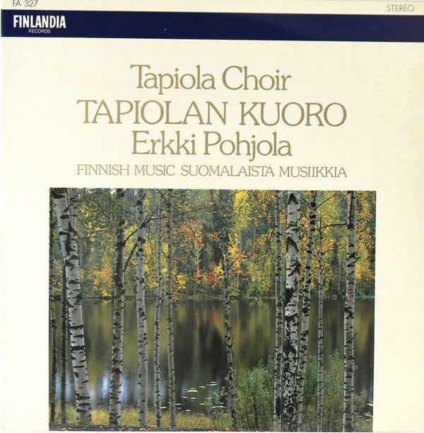 Tapiola Choir*, Erkki Pohjola : Finnish Music = Suomalaista Musiikkia (LP, Album)