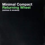 Minimal Compact : Returning Wheel (Remixes & Remakes) (2x12", Comp)