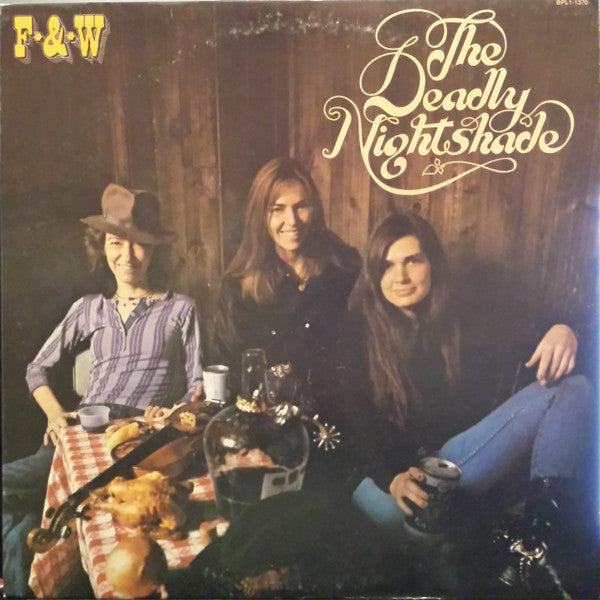 The Deadly Nightshade (2) : F & W (LP, Album)