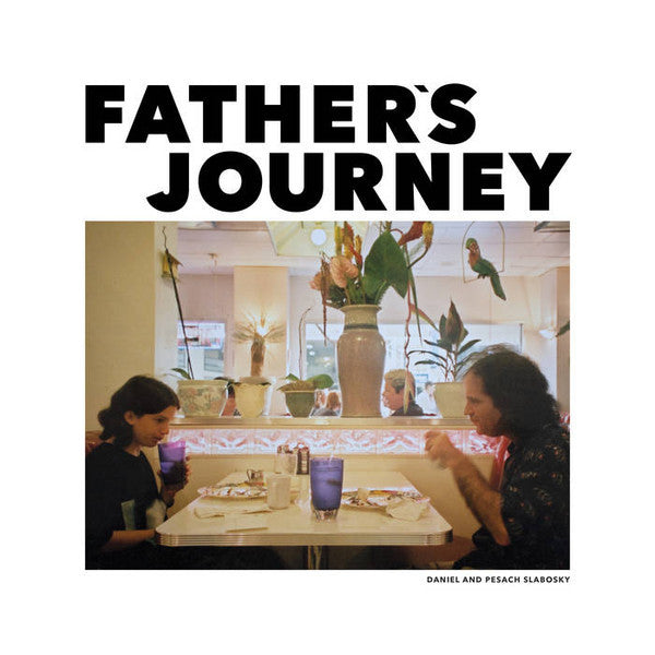 Daniel* and Pesach Slabosky : Father's Journey (LP, Album)