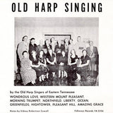 Old Harp Singers Of Eastern Tennessee* : Old Harp Singing (LP, Album)