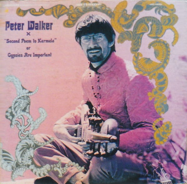 Peter Walker (4) : "Second Poem To Karmela" Or Gypsies Are Important (LP)