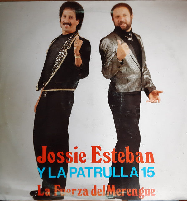 Jossie Esteban Y La Patrulla 15 : La Fuerza Del Merengue (LP, Album)