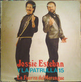 Jossie Esteban Y La Patrulla 15 : La Fuerza Del Merengue (LP, Album)