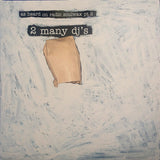 2 Many DJ's : As Heard On Radio Soulwax Pt.2 (2xLP, RSD, Mixed)