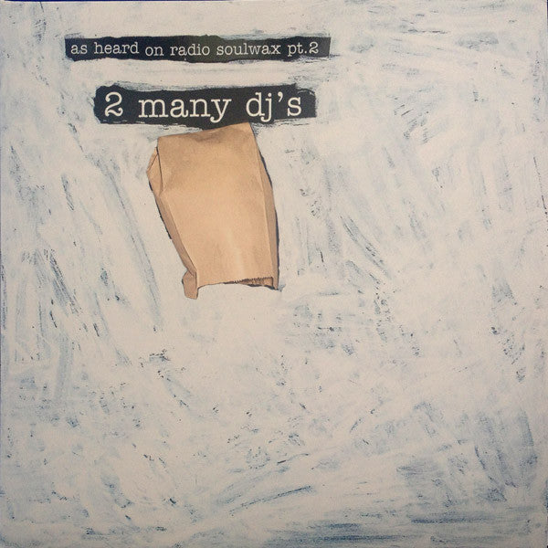 2 Many DJ's : As Heard On Radio Soulwax Pt.2 (2xLP, RSD, Mixed)
