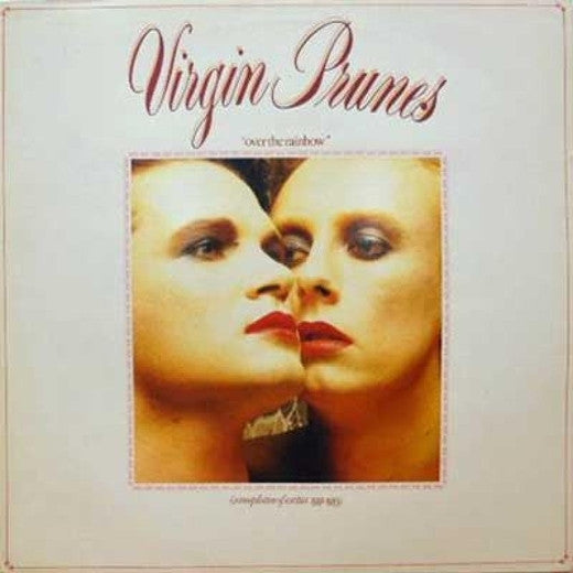 Virgin Prunes : Over The Rainbow (A Compilation Of Rarities 1981-1983) (LP, Comp)