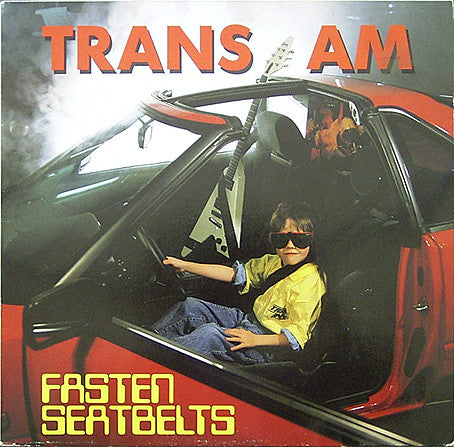 Trans Am (3) : Fasten Seatbelts (LP, Album)