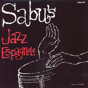 Sabu Martinez And His Jazz-Espagnole : Sabu's Jazz Espagnole (LP, Album, RE, Unofficial)