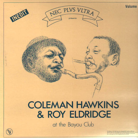 Coleman Hawkins & Roy Eldridge : At The Bayou Club Volume 1 (LP, Album)
