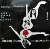 Gordon Heath And Lee Payant : Folksongs And Footnotes (LP, Album)