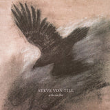 Steve Von Till : As The Crow Flies (LP, Album, Ltd, RE)