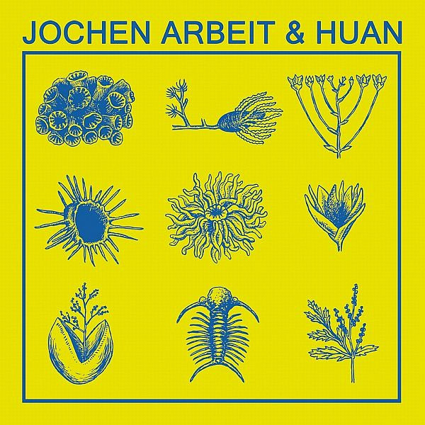 Jochen Arbeit & Huan : Jochen Arbeit & Huan (12", EP, Ltd, Blu)